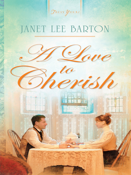 Title details for Love to Cherish by Janet Lee Barton - Available